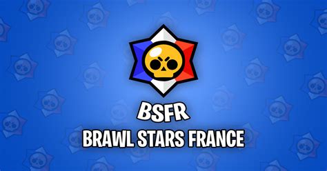 brawl stars france discord|BSFR .